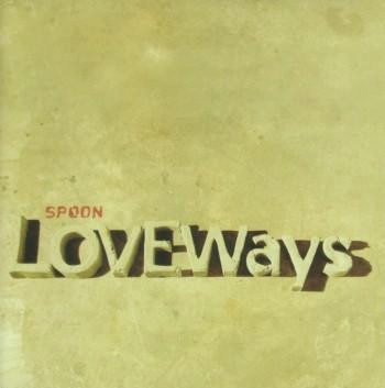 SPOON / スプーン / LOVE WAYS