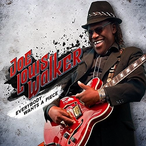 JOE LOUIS WALKER / ジョー・ルイス・ウォーカー / EVERYBODY WANTS A PIECE