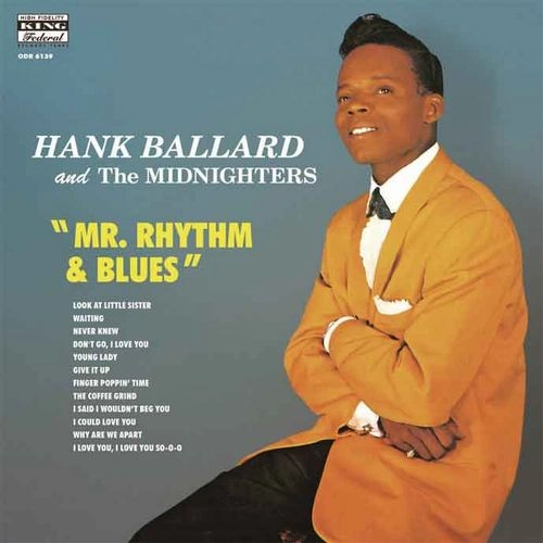 HANK BALLARD & THE MIDNIGHTERS / ハンク・バラード・アンド・ザ・ミッドナイターズ / ミスター･リズム･アンド･ブルース / MR RHYTHM AND BLUES