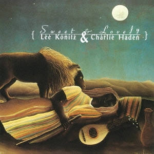 LEE KONITZ & CHARLIE HADEN / リー・コニッツ&チャーリー・ヘイデン / スイート&ラブリー / SWEET & LOVELY