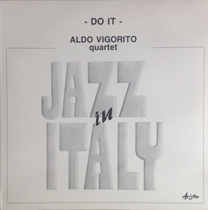 ALDO VIGORITO / JAZZ IN ITALY: DO IT