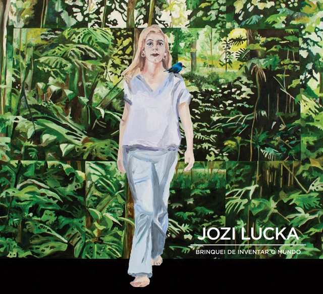 JOZI LUCKA / ジョジ・ルッカ / BRINQUEI DE INVENTAR O MUNDO