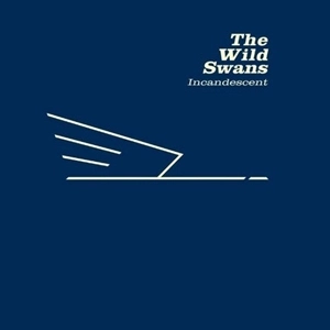 WILD SWANS / INCANDESCENT