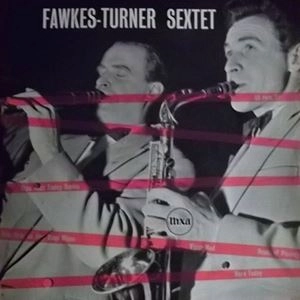 WALLY FAWKES / BRUCE TURNER / FAWKES-TURNER SEXTET