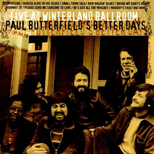 PAUL BUTTERFIELD BLUES BAND / ポール・バターフィールド・ブルース・バンド / LIVE AT WINTERLAND BALLROOM (CD) / LIVE AT WINTERLAND BALLROOM