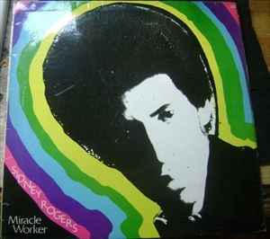 SIDNEY ROGERS / MIRACLE WORKER