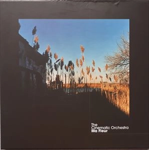 CINEMATIC ORCHESTRA / シネマティック・オーケストラ / MA FLEUR