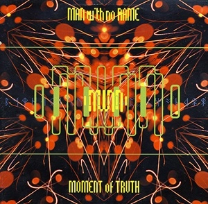 MAN WITH NO NAME / マン・ウィズ・ノー・ネーム / MOMENT OF TRUTH
