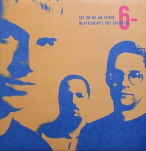 SIX GOING ON SEVEN / シックス・ゴーイング・オン・セヴン / HEARTBREAK'S GOT BACKBEAT