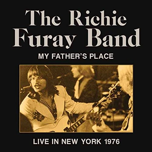 RICHIE FURAY BAND / MY FATHERS PLACE 1976