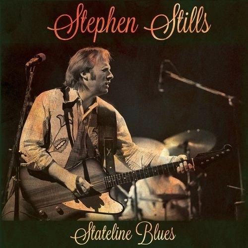 STEPHEN STILLS / スティーヴン・スティルス / STATELINE BLUES
