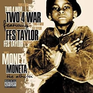 TWO 4 WAR FEATURING FES TAYLOR / MONETA