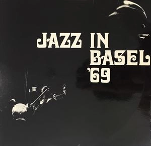 V.A. / オムニバス / JAZZ IN BASEL '69 / JAZZ IN BASEL 69