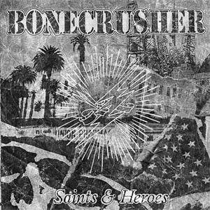 BONECRUSHER (PUNK) / ボーンクラッシャー / SAINTS & HEROES