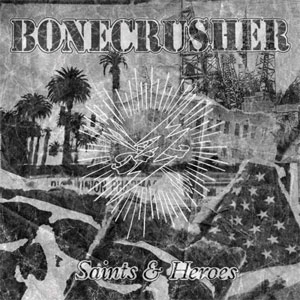 BONECRUSHER (PUNK) / ボーンクラッシャー / SAINTS & HEROES (+CD)