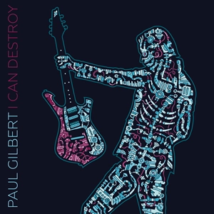 PAUL GILBERT / ポール・ギルバート / ブッこわせるぜ！<UHQCD> / I CAN DESTROY