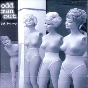 PAT TORPEY / パット・トーピー / オッド･マン･アウト / ODD MAN OUT