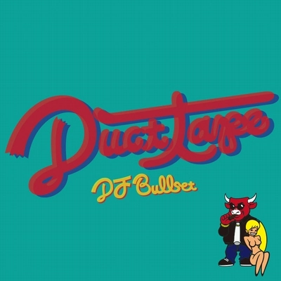 DJ BULLSET / DJブルセット / DUCT TAPE