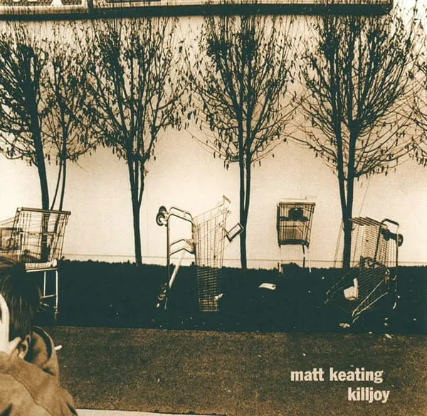 MATT KEATING / KILLJOY