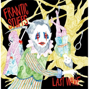 FRANTIC STUFFS / Last Wave