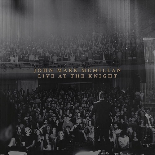 JOHN MARK MCMILLAN / LIVE AT THE KNIGHT