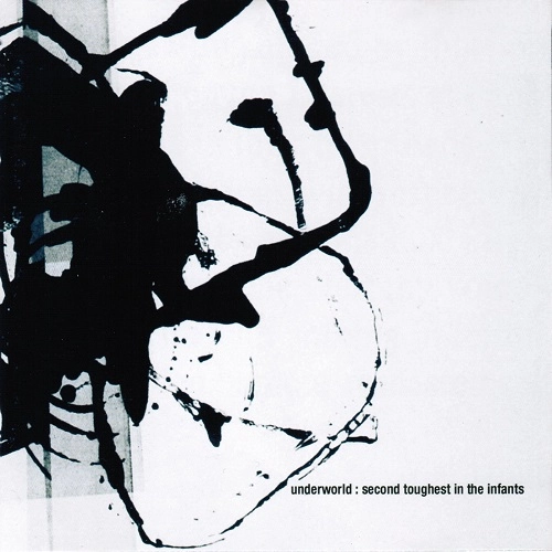 UNDERWORLD / アンダーワールド / SECOND TOUGHEST IN THE INFANTS (2LP)
