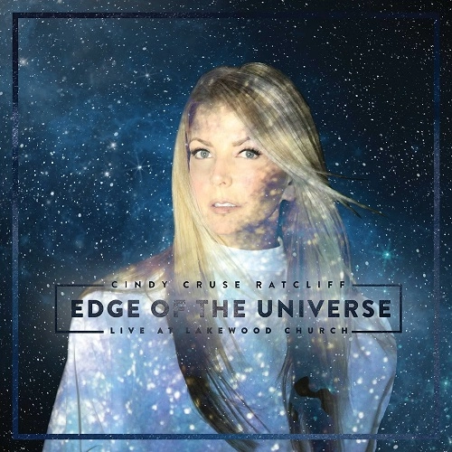 CINDY CRUSE RATCLIFF / EDGE OF THE UNIVERSE (LIVE AT LAKEWOOD)