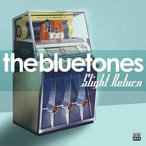 BLUETONES / ブルートーンズ / SLIGHT RETURN
