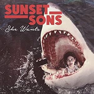 SUNSET SONS / SHE WANTS