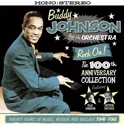 BUDDY JOHNSON / バディ・ジョンソン / ROCK ON! THE100TH ANNIVERSARY COLLECTION