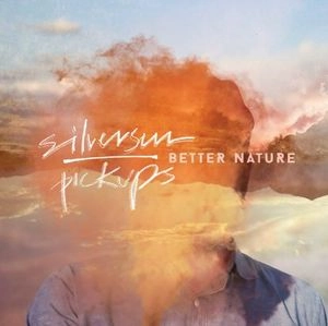 SILVERSUN PICKUPS / シルヴァーサン・ピックアップス / BETTER NATURE