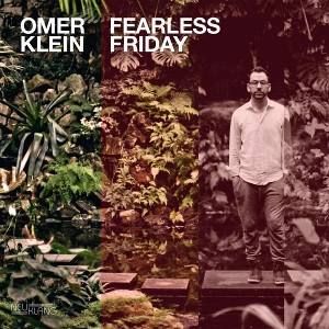 OMER KLEIN / オメル・クライン / FEARLESS FRIDAY