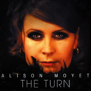 ALISON MOYET / アリソン・モイエ / THE TURN