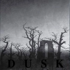 DUSK / DUSK (from US) / DUSK/...MAJESTIC THOU IN RUIN