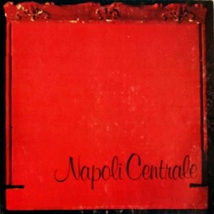 NAPOLI CENTRALE / ナポリ・チェントラーレ / QUALCOSA CA NU'MMORE