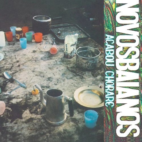 NOVOS BAIANOS / ノーヴォス・バイアーノス / ACABOU CHORARE