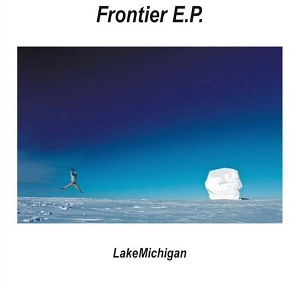 LakeMichigan / Ｆｒｏｎｔｉｅｒ　E.P.
