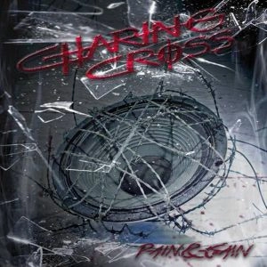 CHARING CROSS / チャーリング・クロス / PAIN & GAIN