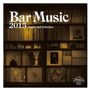TOMOAKI NAKAMURA / 中村智昭(MUSICAANOSSA / Bar Music) / バー･ミュージック 2015 / BAR MUSIC 2015
