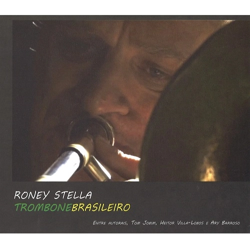 RONEY STELLA / ホネイ・ステラ / TROMBONE BRASILEIRO
