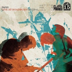PAPIR / LIVE AT ROADBURN
