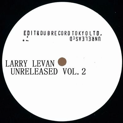 LARRY LEVAN / ラリー・レヴァン / UNRELEASED VOL.2