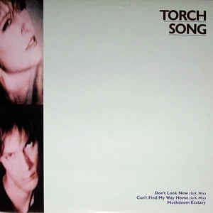 TORCH SONG / DON'T LOOK NOW / DONT LOOK NOW