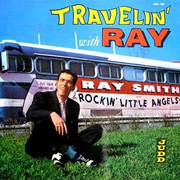 RAY SMITH / レイ・スミス / トラヴェリング･ウィズ･レイ