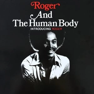 ROGER AND THE HUMAN BODY / ロジャー・アンド・ザ・ヒューマン・ボディ / INTRODUCING ROGER
