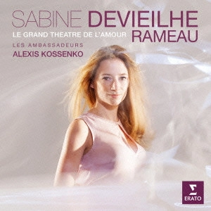 SABINE DEVIEILHE / サビーヌ・ドゥヴィエル / ラモー:壮大なる愛の劇場