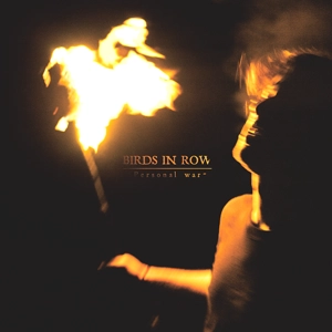 BIRDS IN ROW / PERSONAL WAR