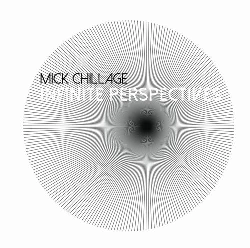 MICK CHILLAGE / INFINITE PERSPECTIVES