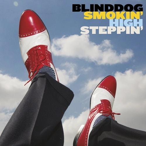 BLINDDOG SMOKIN' / HIGH STEPPIN'