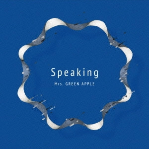 Mrs.GREEN APPLE / ミセス・グリーン・アップル / Speaking